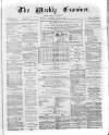 Weekly Examiner (Belfast) Saturday 15 July 1871 Page 1