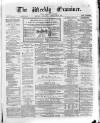 Weekly Examiner (Belfast) Saturday 23 September 1871 Page 1