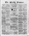 Weekly Examiner (Belfast) Saturday 03 February 1872 Page 1
