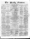 Weekly Examiner (Belfast) Saturday 27 April 1872 Page 1