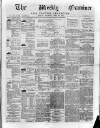 Weekly Examiner (Belfast) Saturday 28 June 1873 Page 1