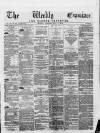 Weekly Examiner (Belfast) Saturday 02 May 1874 Page 1