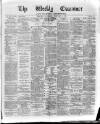 Weekly Examiner (Belfast) Saturday 17 February 1877 Page 1