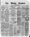 Weekly Examiner (Belfast) Saturday 18 August 1877 Page 1