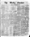 Weekly Examiner (Belfast) Saturday 17 November 1877 Page 1