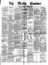 Weekly Examiner (Belfast) Saturday 07 August 1880 Page 1
