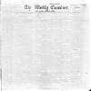 Weekly Examiner (Belfast) Saturday 13 March 1886 Page 1