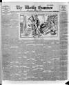 Weekly Examiner (Belfast) Saturday 29 June 1889 Page 1