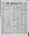 Dublin Advertising Gazette Wednesday 21 April 1858 Page 1