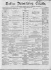 Dublin Advertising Gazette Wednesday 08 February 1860 Page 1
