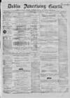 Dublin Advertising Gazette Wednesday 20 February 1861 Page 1
