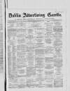 Dublin Advertising Gazette Saturday 07 February 1863 Page 1