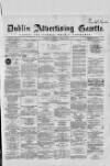 Dublin Advertising Gazette Saturday 04 April 1863 Page 1