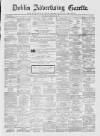 Dublin Advertising Gazette Saturday 20 February 1864 Page 1