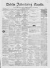 Dublin Advertising Gazette Saturday 13 August 1864 Page 1