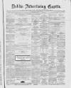 Dublin Advertising Gazette Saturday 14 January 1865 Page 1