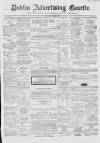 Dublin Advertising Gazette Saturday 22 April 1865 Page 1
