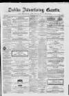 Dublin Advertising Gazette Saturday 03 June 1865 Page 1