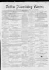 Dublin Advertising Gazette Saturday 02 September 1865 Page 1