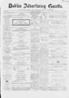 Dublin Advertising Gazette Saturday 16 December 1865 Page 1