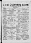 Dublin Advertising Gazette Saturday 11 April 1868 Page 1