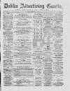 Dublin Advertising Gazette Saturday 19 February 1870 Page 1