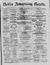 Dublin Advertising Gazette Saturday 10 February 1872 Page 1
