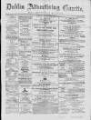 Dublin Advertising Gazette Saturday 28 September 1872 Page 1