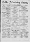Dublin Advertising Gazette Saturday 11 January 1873 Page 1