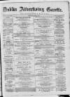 Dublin Advertising Gazette Saturday 06 June 1874 Page 1