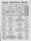 Dublin Advertising Gazette Saturday 10 July 1875 Page 1