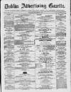 Dublin Advertising Gazette Saturday 04 September 1875 Page 1