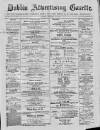 Dublin Advertising Gazette Saturday 15 January 1876 Page 1