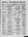 Dublin Advertising Gazette Saturday 26 February 1876 Page 1