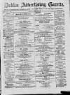 Dublin Advertising Gazette Saturday 25 March 1876 Page 1