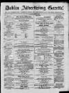 Dublin Advertising Gazette Saturday 01 July 1876 Page 1