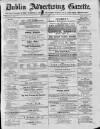 Dublin Advertising Gazette Saturday 06 January 1877 Page 1