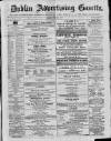 Dublin Advertising Gazette Saturday 03 February 1877 Page 1