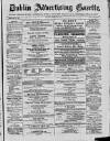 Dublin Advertising Gazette Saturday 24 February 1877 Page 1