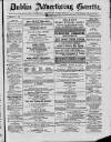 Dublin Advertising Gazette Saturday 10 March 1877 Page 1