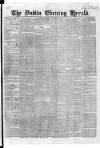 Dublin Evening Herald 1846 Thursday 31 December 1846 Page 1