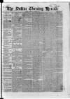 Dublin Evening Herald 1846 Thursday 28 January 1847 Page 1