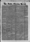 Dublin Evening Herald 1846 Thursday 01 April 1847 Page 1