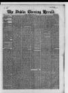 Dublin Evening Herald 1846 Thursday 01 July 1847 Page 1
