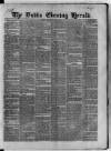 Dublin Evening Herald 1846 Thursday 22 July 1847 Page 1
