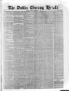 Dublin Evening Herald 1846 Thursday 17 February 1848 Page 1