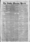 Dublin Evening Herald 1846 Monday 24 November 1851 Page 1