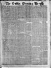 Dublin Evening Herald 1846 Thursday 27 November 1851 Page 1