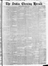 Dublin Evening Herald 1846 Thursday 15 January 1852 Page 1