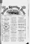 Dublin Sporting News Thursday 14 March 1889 Page 1